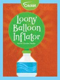 Loony Balloon Inflator (eBook, PDF) Loony Balloon Inflator (eBook, PDF)