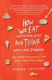 How We Eat With Our Eyes and Think With Our Stomach (eBook, ePUB)