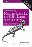 Praxiseinstieg Machine Learning mit Scikit-Learn und TensorFlow