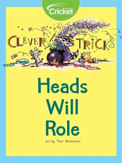 Clever Tricks: Heads Will Role (eBook, PDF) - Huyck, Liz Clever Tricks: Heads Will Role (eBook, PDF) - Huyck, Liz