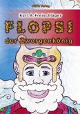 Flopsi der Zwergenkönig