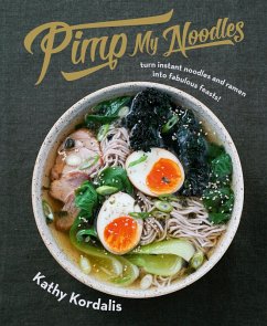Pimp My Noodles (eBook, ePUB) - Kordalis, Kathy Pimp My Noodles (eBook, ePUB) - Kordalis, Kathy