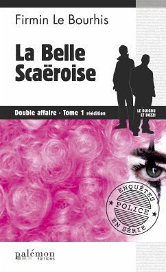 La belle Scaëroise : Double affaire - Tome 1 (eBook, ePUB) - Le Bourhis, Firmin
