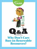 Why Don't Cars Run on Renewable Resources? (eBook, PDF) Why Don't Cars Run on Renewable Resources? (eBook, PDF)