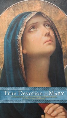 True Devotion to Mary (eBook, PDF) - De Montfort, Saint Louis