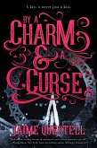By a Charm and a Curse (eBook, ePUB)