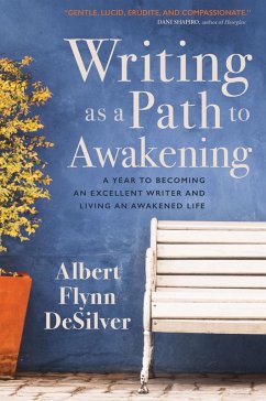 Writing as a Path to Awakening (eBook, ePUB) - Desilver, Albert