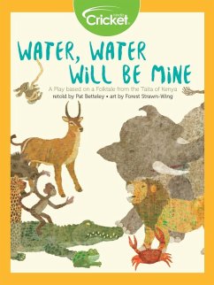 Water, Water Will Be Mine: A Play based on a Folktale from the Taita of Kenya (eBook, PDF) - Betteley, Pat