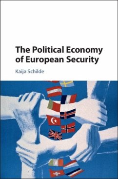 Political Economy of European Security (eBook, PDF) - Schilde, Kaija