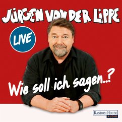 Wie soll ich sagen … (MP3-Download) - Lippe, Jürgen von der