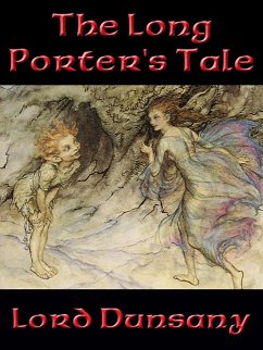The Long Porter's Tale (eBook, ePUB) - Dunsany, Lord