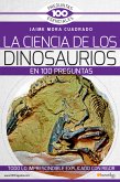 La Ciencia de los dinosaurios en 100 preguntas (eBook, ePUB)