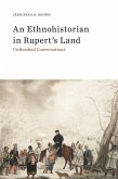 Ethnohistorian in Rupert's Land (eBook, ePUB)