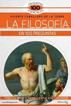 La filosofía en 100 preguntas (eBook, ePUB) - Caballero de la Torre, Vicente