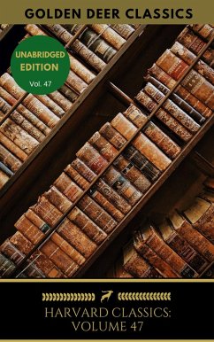 Harvard Classics Volume 47 (eBook, ePUB) - Dekker, Thomas; Classics, Golden Deer; Jonson, Ben; Fletcher, Beaumont and; Webster, John; Massinger, Philip
