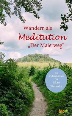 Wandern als Meditation (eBook, ePUB) - Warnecke, Eckart