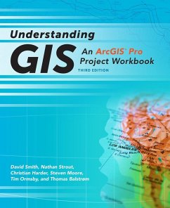 Understanding GIS (eBook, ePUB) - Smith, David; Strout, Nathan; Harder, Christian; Moore, Steven; Ormsby, Tim; Balstrom, Thomas