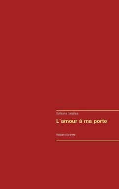 L'amour à ma porte (eBook, ePUB) - Delaplace, Guillaume