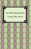 An Old-Fashioned Girl (eBook, ePUB) An Old-Fashioned Girl (eBook, ePUB)