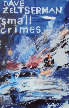 Small Crimes (eBook, ePUB) - Zeltserman, Dave