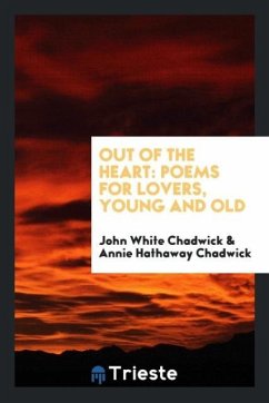 Out of the Heart - Chadwick, John White; Chadwick, Annie Hathaway