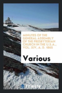 Minutes of the General Assembly of the Presbyterian Church in the U.S.A., Vol. XIV, A. D. 1865