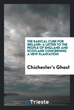 The Radical Cure for Ireland - Ghost, Chichester's