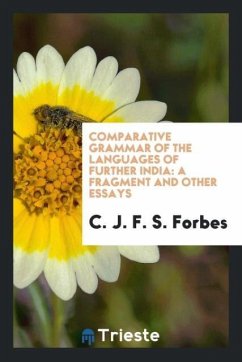 Comparative Grammar of the Languages of Further India - F. S. Forbes, C. J.