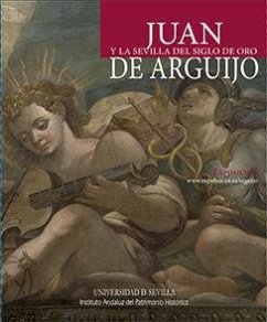 Juan de Arguijo y la Sevilla del Siglo de Oro - Méndez Rodríguez, Luis; Loza Azuaga, María Luisa