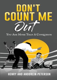 Don't Count Me Out - Peterson, Anddrein J; Peterson, Henry Eugene