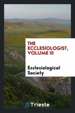 The Ecclesiologist, Volume III - Society, Ecclesiological