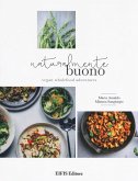Naturalmente buono. Vegan wholefood adventures Naturalmente buono. Vegan wholefood adventures