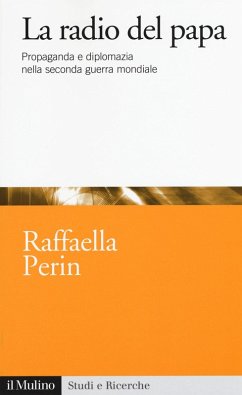 Cover La radio del papa. Propaganda e diplomazia nella seconda guerra mondiale