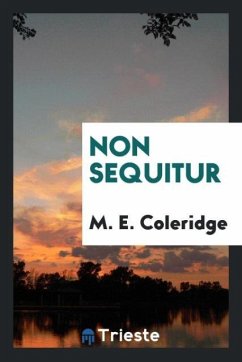 Non Sequitur - Coleridge, M. E.