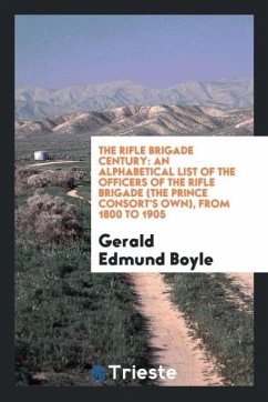 The Rifle Brigade Century - Boyle, Gerald Edmund