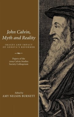 John Calvin, Myth and Reality