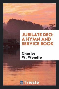 Jubilate Deo - Wendte, Charles W.