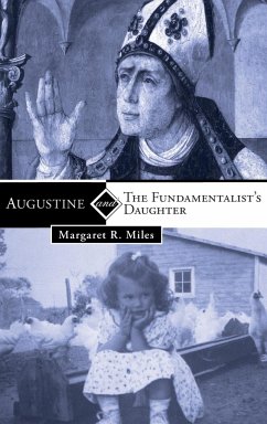 Augustine and the Fundamentalist's Daughter - Miles, Margaret R.
