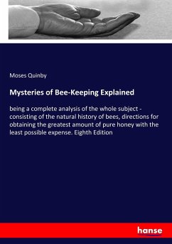 Mysteries of Bee-Keeping Explained - Quinby, Moses