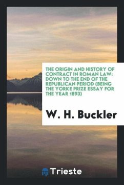 The Origin and History of Contract in Roman Law - Buckler, W. H.