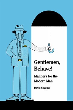 Men and Manners: Essays, Advice and Considerations - Coggins, David