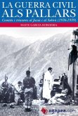 La Guerra Civil al Pallars : comitès i trinxeres al Jussà i al Sobria (1936-1939)
