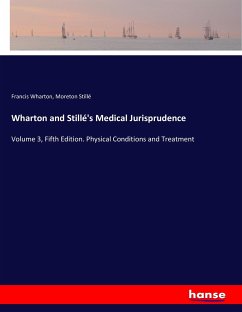 Wharton and Stillé's Medical Jurisprudence - Wharton, Francis; Stillé, Moreton