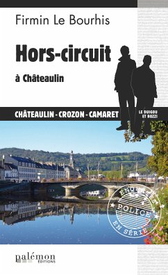 Hors-circuit à Châteaulin (eBook, ePUB) - Le Bourhis, Firmin