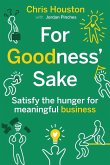 For Goodness' Sake For Goodness' Sake