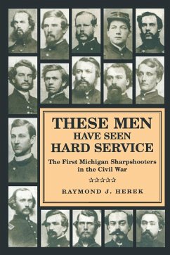 These Men Have Seen Hard Service - Herek, Raymond J.