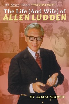 The Life (and Wife) of Allen Ludden - Nedeff, Adam