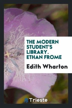 The Modern Student's Library. Ethan Frome - Wharton, Edith