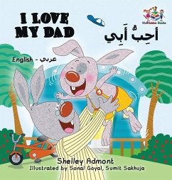 I Love My Dad (English Arabic Bilingual Book) - Admont, Shelley; Books, Kidkiddos