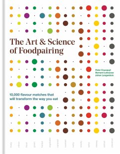 The Art & Science of Foodpairing - Coucquyt, Peter; Lahousse, Bernard; Langenbick, Johan